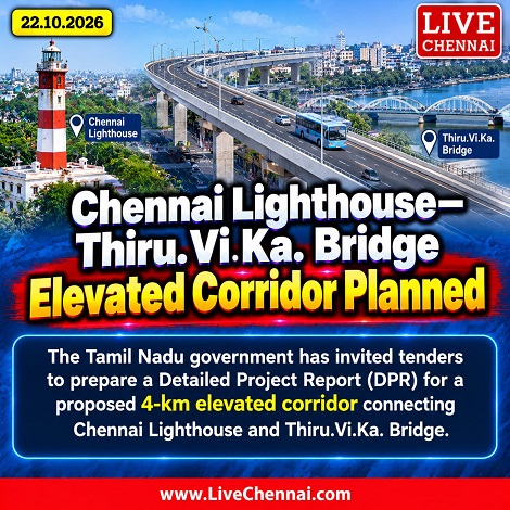 Chennai Lighthouse - Thiru.Vi.Ka. Bridge Elevated Corridor: DPR Work Moves Forward