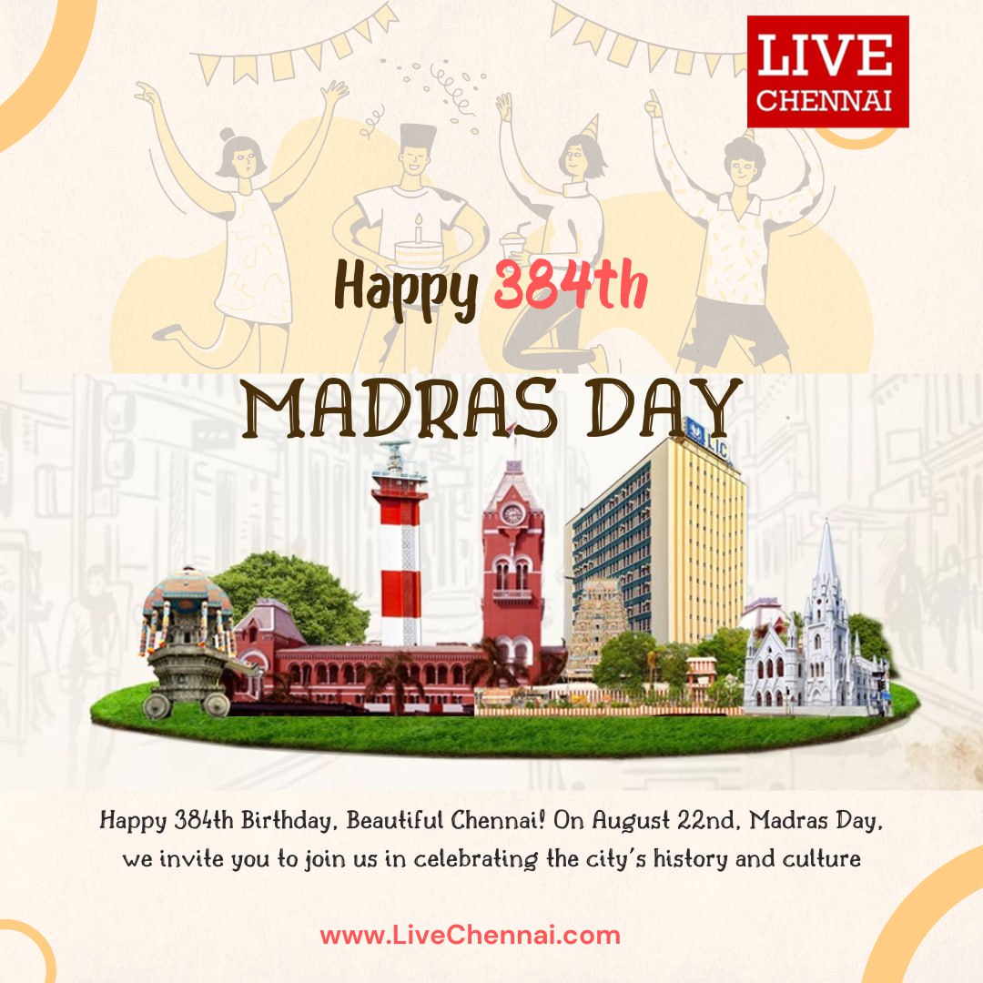 Live Chennai Celebrating 384 Glorious Years of Chennai on Madras Day
