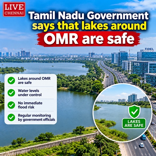 Tamil Nadu Government says that lakes around OMR are safe